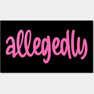 Allegedly Posters and Art